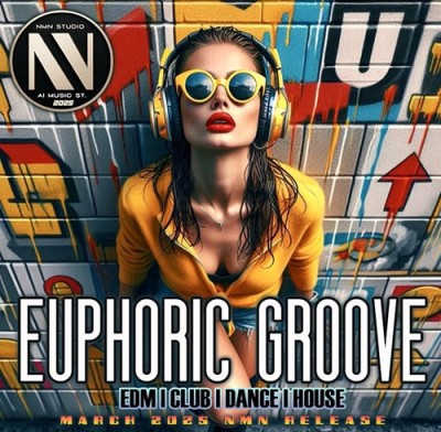 EDM Euphoric Groove (2025)