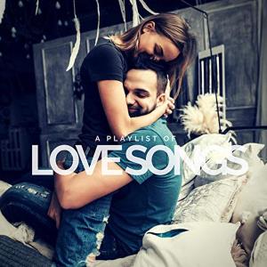 VA - A Playlist of Love Songs (2018)