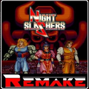 Night Slashers X Remake  v1.2.0